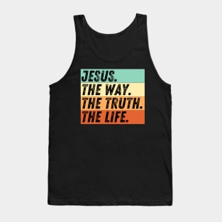 Christian Quote Jesus Is The Way The Truth And The Life John 14:6 Bible Verse Tank Top